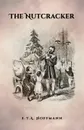 The Nutcracker. The Original 1853 Edition With Illustrations - E.T.A. Hoffmann, St. Simon