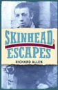 Skinhead Escapes - Richard Allen