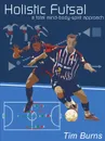 Holistic Futsal - Tim Burns