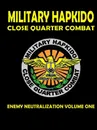 MILITARY HAPKIDO ENEMY NEUTRALIZATION - Gus Michalik