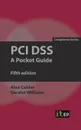 PCI DSS. A Pocket Guide - Alan Calder, Geraint Williams