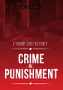 Crime and Punishment - Fyodor Dostoevsky