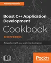 Boost C++ Application Development Cookbook - Antony Polukhin