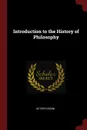 Introduction to the History of Philosophy - Victor Cousin