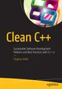 Clean C++. Sustainable Software Development Patterns and Best Practices with C++ 17 - Stephan Roth