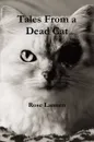 Tales From a Dead Cat - Rose Lannen