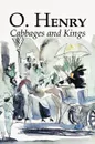 Cabbages and Kings by O. Henry, Fiction, Literary, Classics, Short Stories - O. Henry, William Sydney Porter