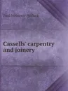 Cassells' carpentry and joinery - Paul N. Hasluck