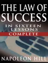 The Law of Success In Sixteen Lessons by Napoleon Hill (Complete, Unabridged) - Napoleon Hill