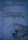 L.Hermite en Suisse, ou Observations sur les moeurs et les usages suisses au commencement du XIXe siecle. T. 2 - V.J. Jouy