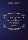 Lives of the British admirals. Volume 2 - R. Southey