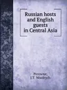 Russian hosts and English guests in Central Asia - J.T. W. Perowne