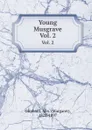 Young Musgrave. Vol. 2 - Mrs. Oliphant