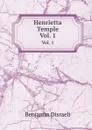 Henrietta Temple. Vol. 1 - B. Disraeli