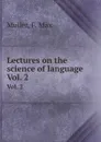 Lectures on the science of language. Vol. 2 - F.M. Müller