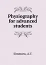 Physiography for advanced students - A.T. Simmons