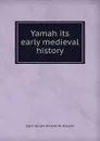 Yamah its early medieval history - Najm Ad-din Omarah Al-Hakami