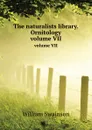 The naturalists library. Ornitology. volume VII - W.Swainson