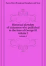 Historical sketches of statesmen who published in the time of George III. volume I - Henry Brougham