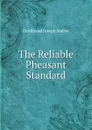 The Reliable Pheasant Standard - F.J. Sudow
