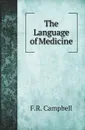 The Language of Medicine - F.R. Campbell