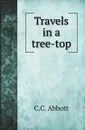Travels in a tree-top - C.C. Abbott