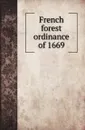 French forest ordinance of 1669 - J.C. Brown