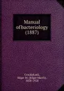 Manual of bacteriology. 1887 - E.M. Crookshank