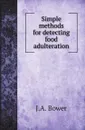 Simple methods for detecting food adulteration - J.A. Bower