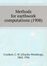 Methods for earthwork computations. 1908 - C.C. Winthrop