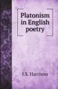 Platonism in English poetry - J.S. Harrison