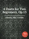 4 Duets for Two Beginners, Op.13 - Mr. C. Adams