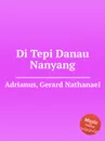 Di Tepi Danau Nanyang - G.N. Adrianus