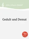Gedult und Demut - J.R. Ahle