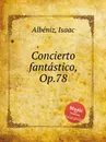 Concierto fantastico, Op.78 - I. Albéniz