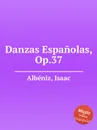 Danzas Espanolas, Op.37 - I. Albéniz