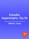 Estudio impromptu, Op.56 - I. Albéniz