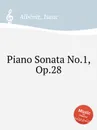Piano Sonata No.1, Op.28 - I. Albéniz