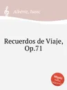 Recuerdos de Viaje, Op.71 - I. Albéniz