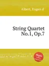 String Quartet No.1, Op.7 - Eugen d'Albert