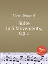 Suite in 5 Movements, Op.1 - Eugen d'Albert