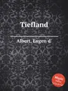 Tiefland - Eugen d'Albert