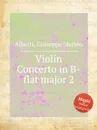 Violin Concerto in B-flat major 2 - G.M. Alberti