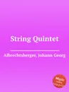 String Quintet - J.G. Albrechtsberger