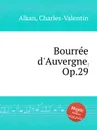 Bourree d'Auvergne, Op.29 - C.-V. Alkan