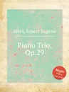 Piano Trio, Op.29 - E.E. Altès