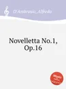 Novelletta No.1, Op.16 - A. D'Ambrosio