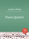 Piano Quintet - E. Andrée