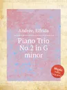 Piano Trio No.2 in G minor - E. Andrée