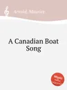 A Canadian Boat Song - M. Arnold